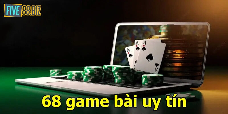 Ưu điểm vượt trội không thể bỏ qua tại 68 game bài