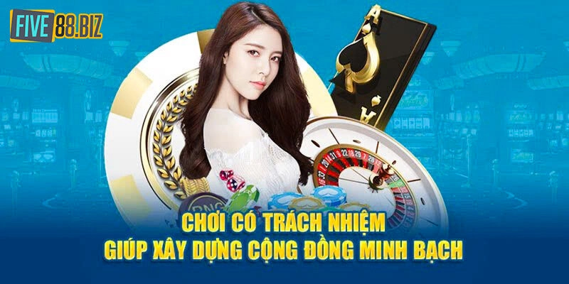 Điều khoản chơi có trách nhiệm Five88 hội viên cần nắm