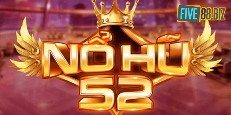 nổ hũ 52